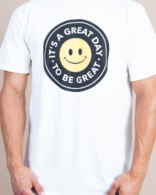 IT'S A GREAT DAY TO BE GREAT White T Shirt